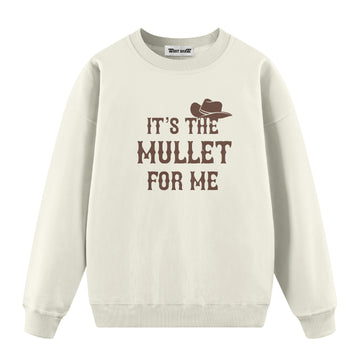 It's the Mullet for Me - Oversize Sweatshirt