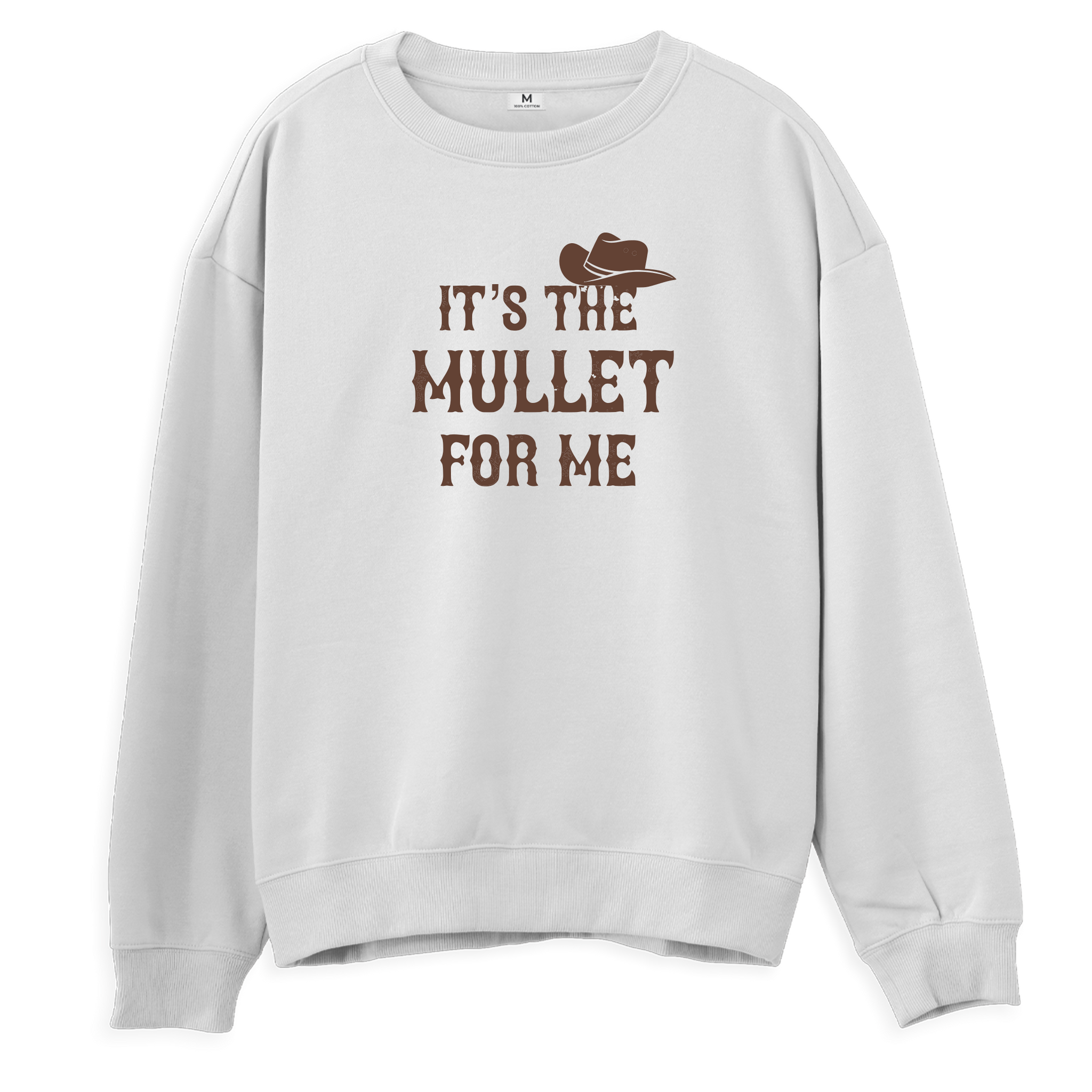 It's the Mullet for Me - Sweatshirt