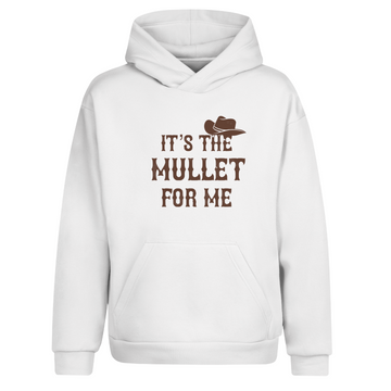 It's the Mullet for Me - Oversize Hoodie